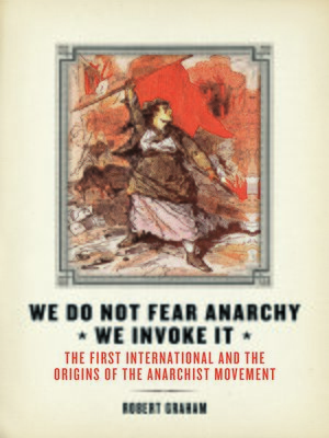 cover image of We Do Not Fear Anarchy—We Invoke It